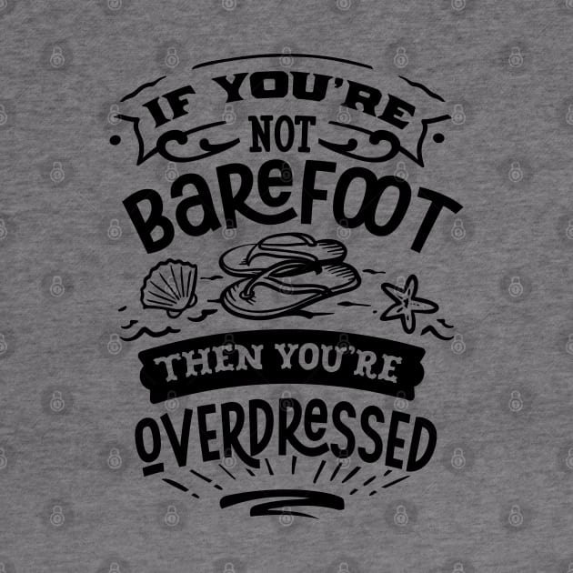 If you're not barefoot then you'e overdressed by busines_night